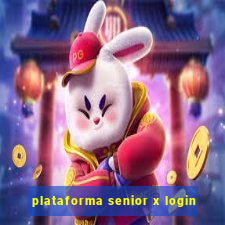 plataforma senior x login